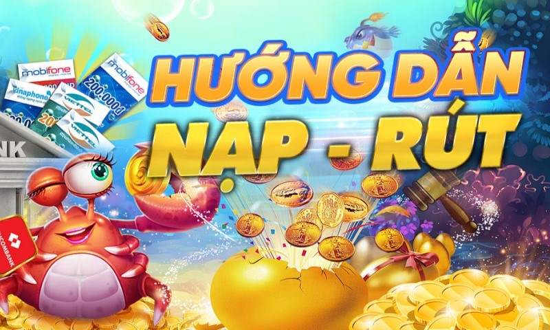 Nạp - rút tiền nhanh chóng tại Thánh bắn cá