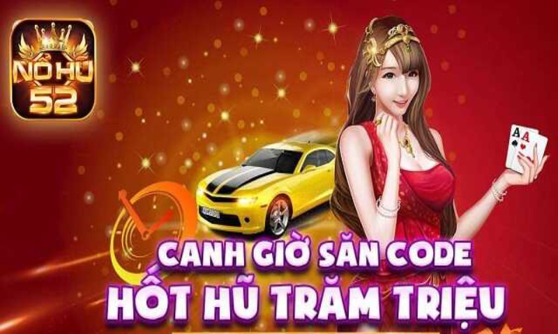 Khuyến mãi “HOT” Nổ hũ 52 Club 