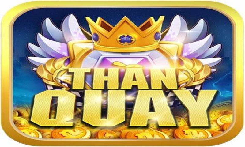 Giới thiệu tổng quan về cổng game Thần Quay