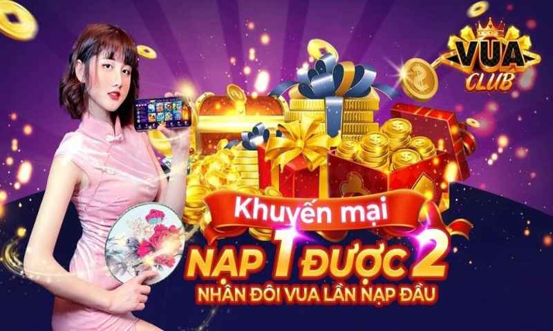 Khuyến mãi nhân đôi khi nạp lần đầu tại Vua Club