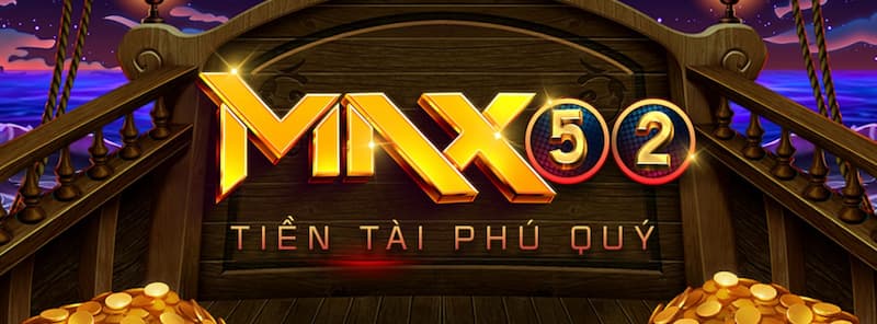 Sơ lược về cổng game MAX52