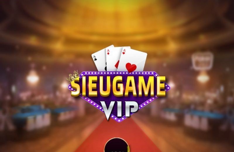 Tổng quan về Sieugame Vip