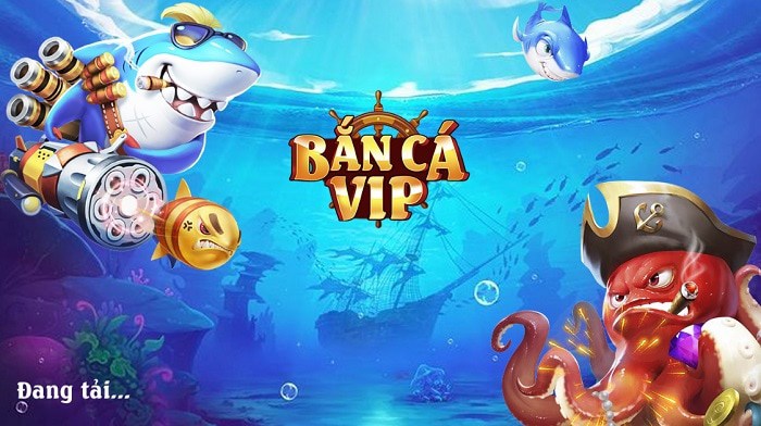 Bắn Cá Vip là cổng game bắn cá đổi thưởng số 1 thị trường