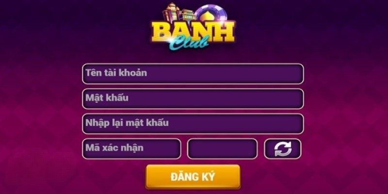 Hướng dẫn đăng ký Banh Club nhanh nhất