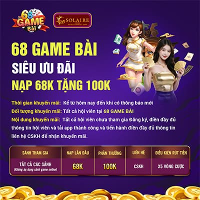 Siêu Ưu Đãi Khủng Tại 68 Game Bài